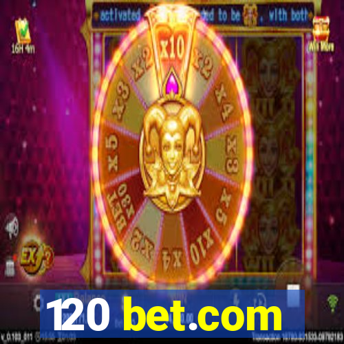 120 bet.com